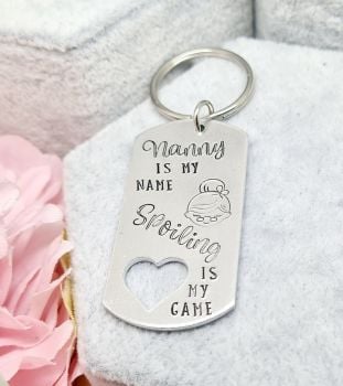 Nanny is my name.. Spoiling is my game - Nanny Keyring