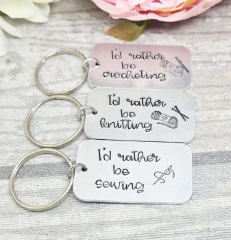 I'd rather be.. Keyring - Knitting/Crocheting/Sewing - Crafters Keyrings