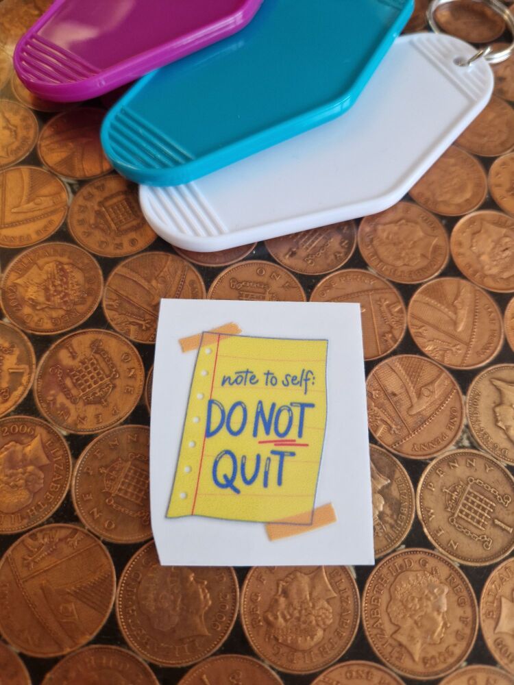 Motel Keyring Decal - Note to self: do not quit