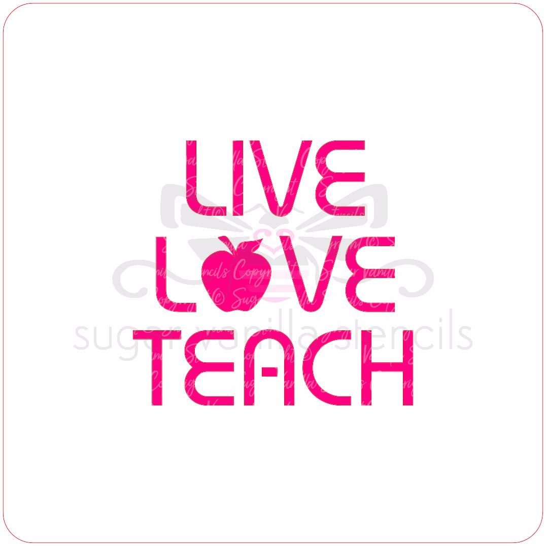 Live Love Teach Cupcake Stencil