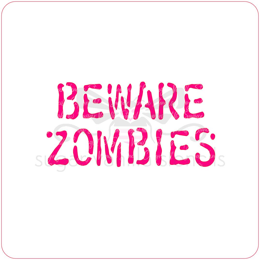 Beware Zombies Cupcake Stencil 