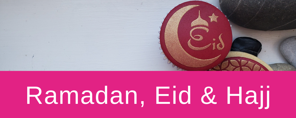 <!--004-->Ramadan, Eid & Hajj