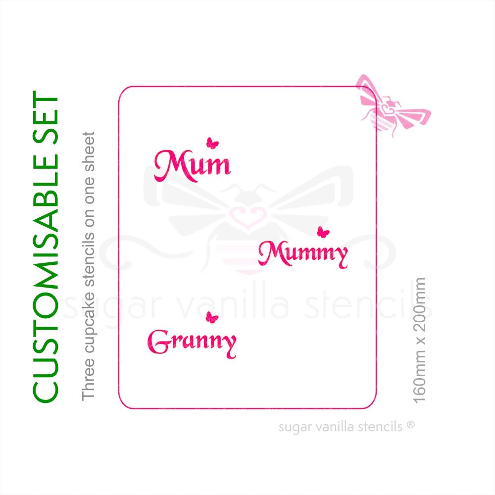 Cupcake Set - Mothers Day - Choose three names (1 stencil)