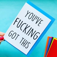 You've Fucking Got This Card