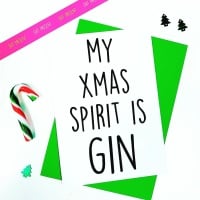 My Xmas Spirit Is Gin Card