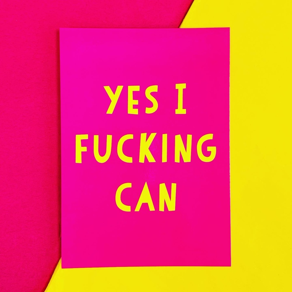 Yes I Fucking Can Postcard/Print
