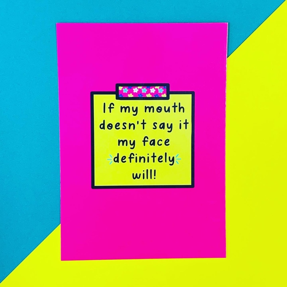 If My Mouth Doesn’t Say It Postcard/Print