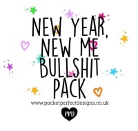 New Year New Me Bullshit Pack