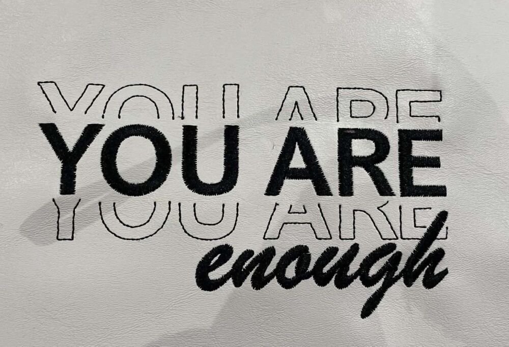 In The Hoop YOU ARE ENOUGH text Digital Download Machine Embroidery Design File 5X7 Hoop