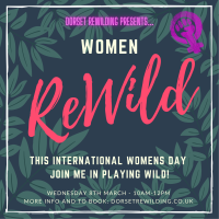 Women ReWild - International Women's Day - Wednesday 8th March - 10.30am-12.30pm