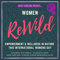Women ReWild - Saturday 8th March - 10.30am - 12.30pm