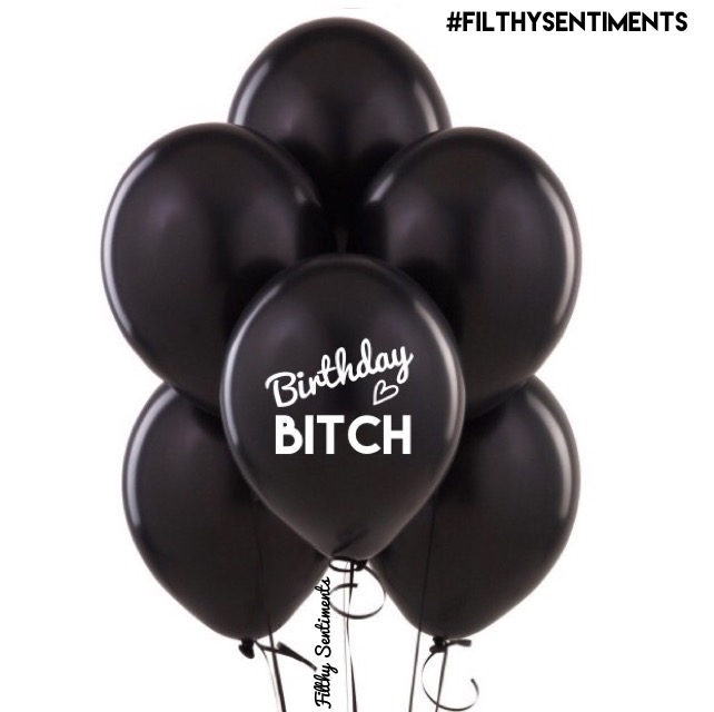 BIRTHDAY BITCH BALLOONS (Pack of 5)