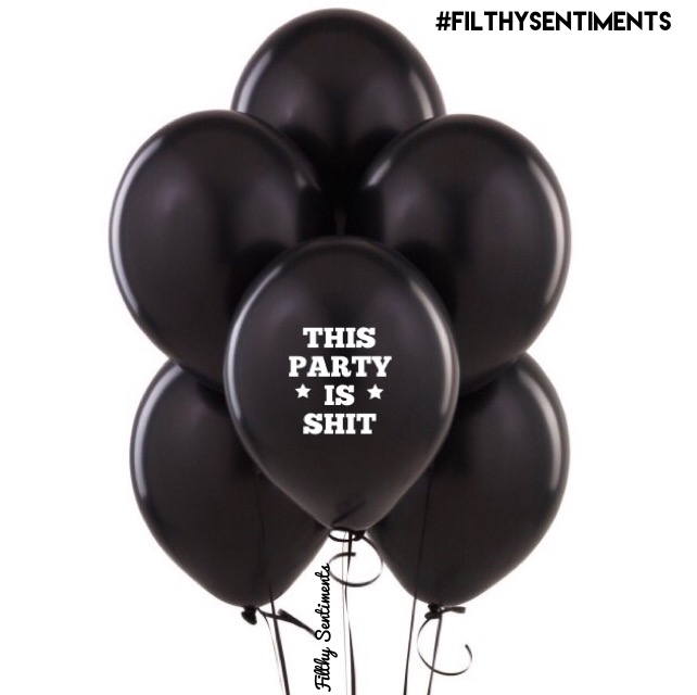 THIS PARTY IS SHIT BALLOONS (Pack of 5)