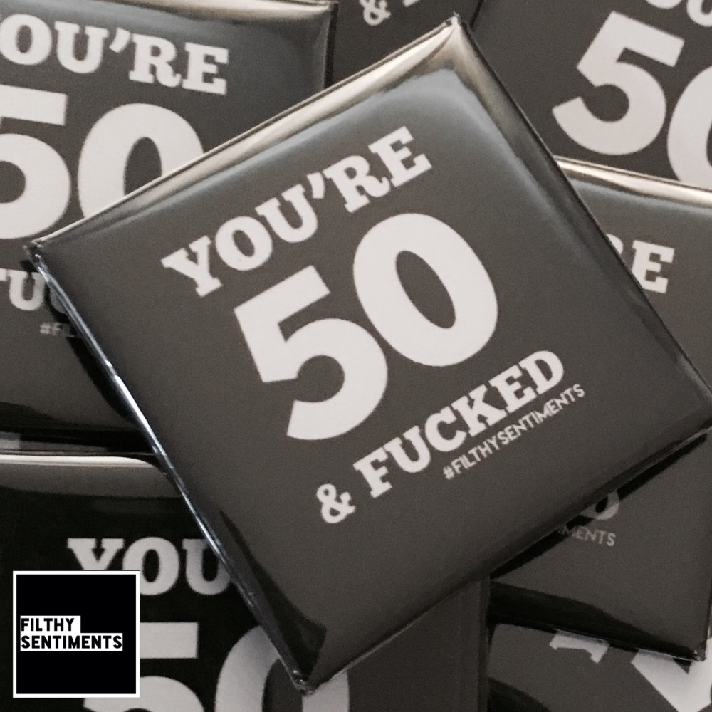 50 & fucked large square badge - A19