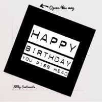 Happy Birthday Pisshead card fs214