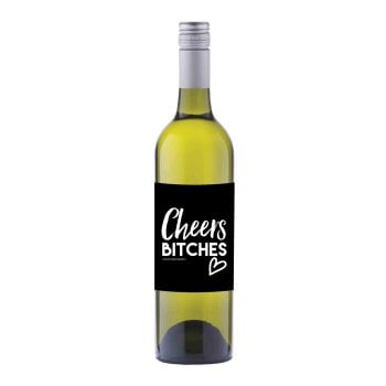 Cheers Bitches Wine label sticker black - WL05 - E33