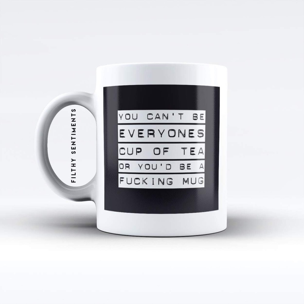 Not everyones cup of tea mug - M030UMUG