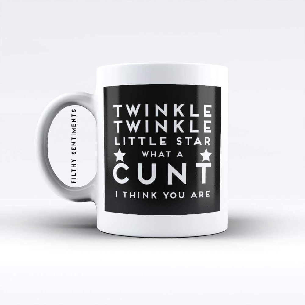 Twinkle Twinkle Cunt Mug - M032TWINKLE