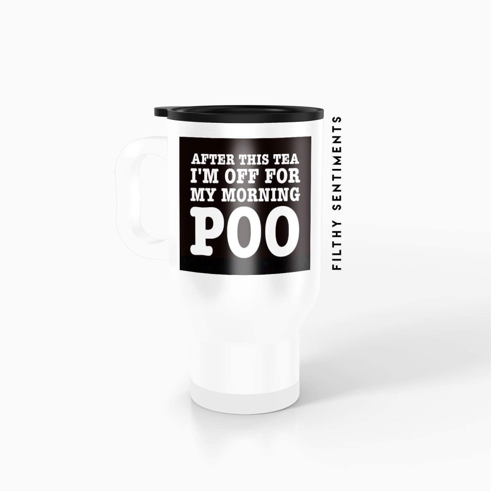 Travel mug - Morning poo tea TM027POOTEA