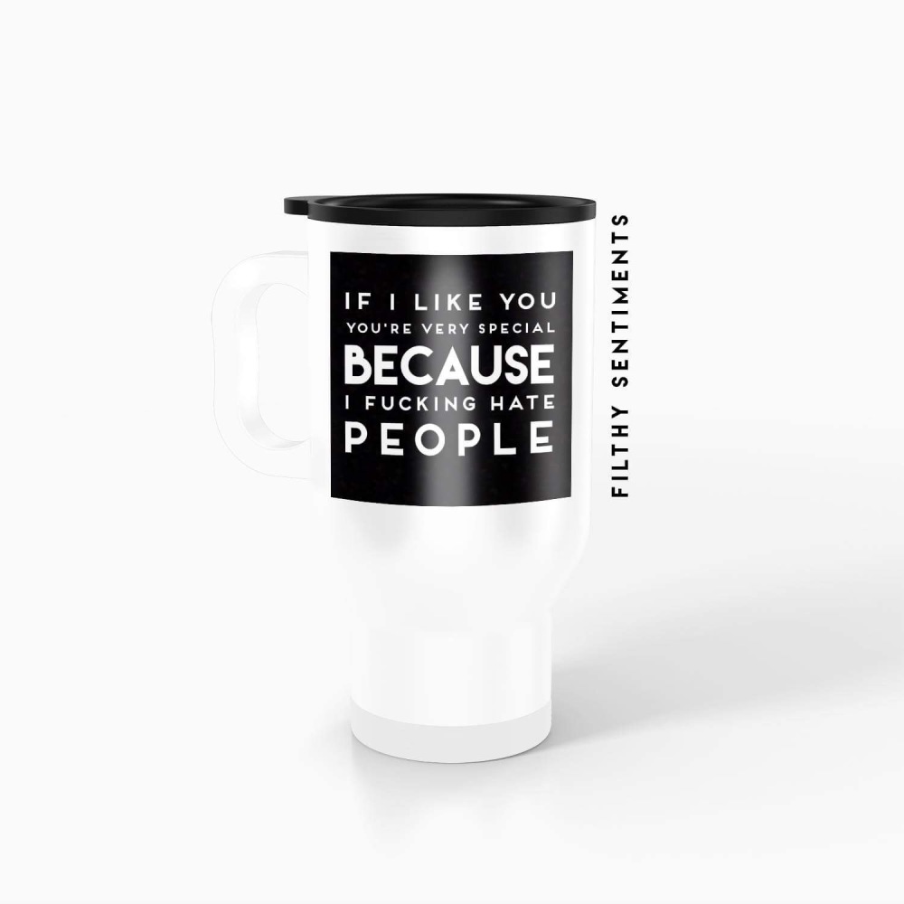 Travel mug - If I like you TM018SPECIAL