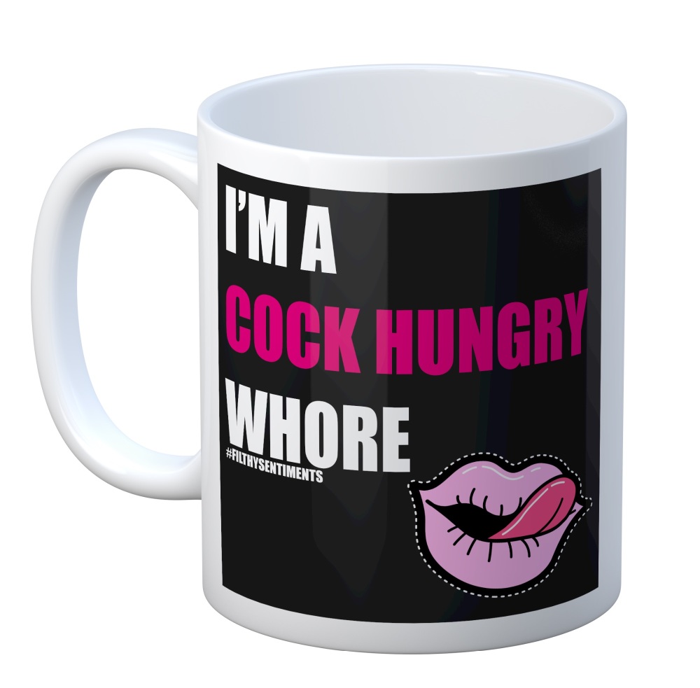 Cock Hungry Whore Mug M091