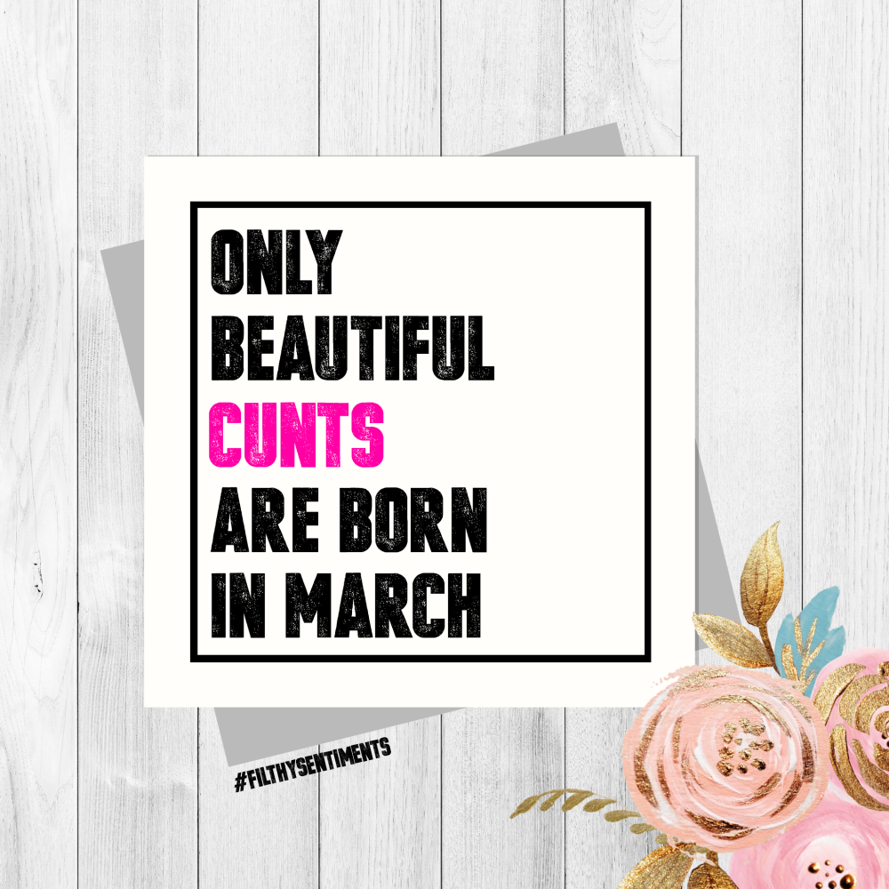 Beautiful Cunt March Card