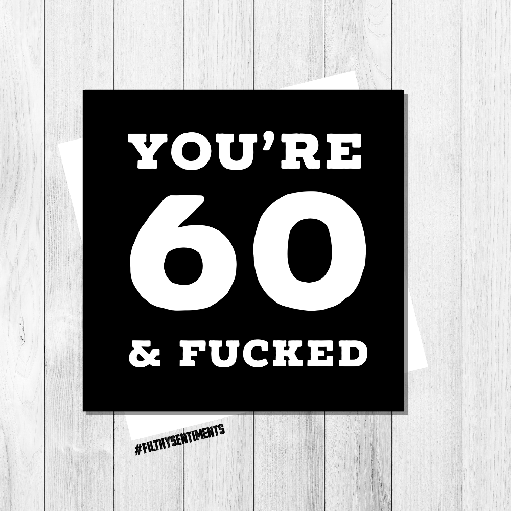 funny-60th-birthday-cards-filthy-sentiments-birthday-funny-rude