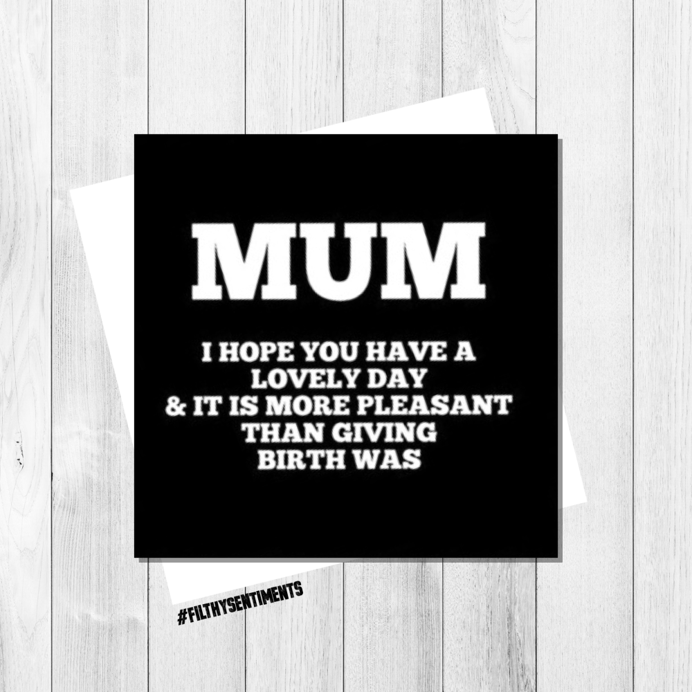 Mum, more pleasant than birth card FS149 - G0029