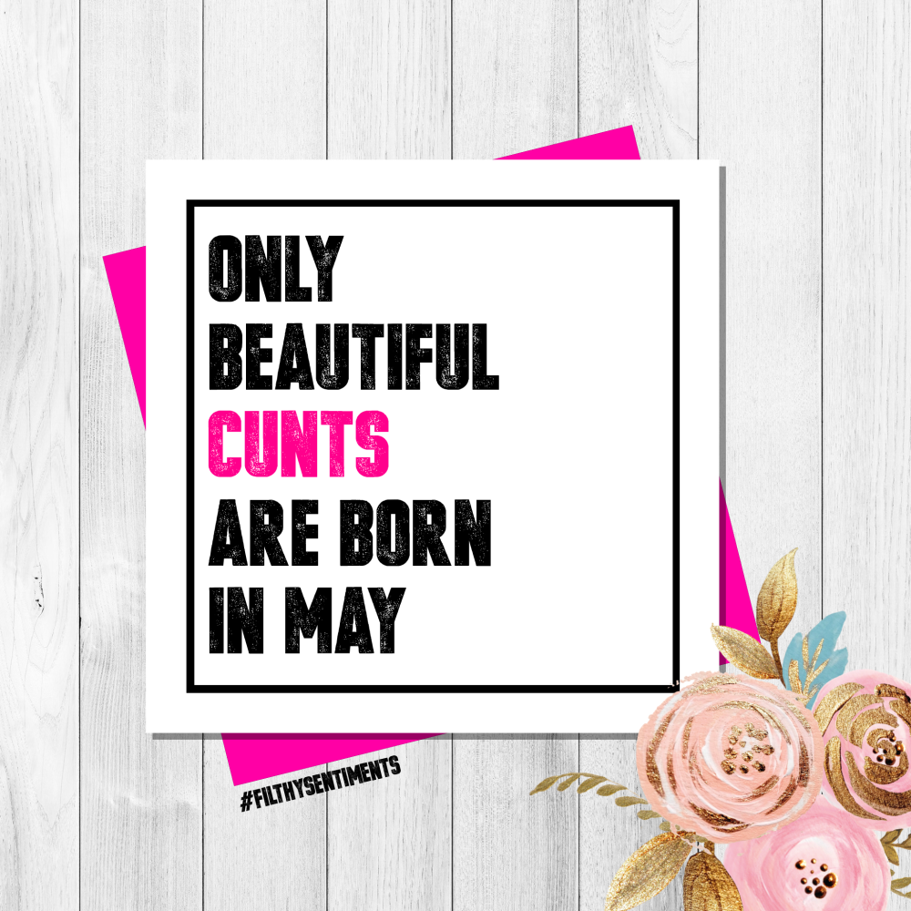 Beautiful Cunt May Card - PER74