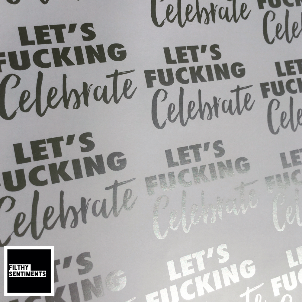Let’s Fucking Celebrate Silver & White Wrapping Paper 