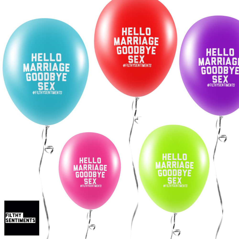 HELLO MARRIAGE GOODBYE SEX BALLOONS (Pack of 5) - E0032