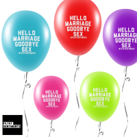 HELLO MARRIAGE GOODBYE SEX BALLOONS (Pack of 5) - D44