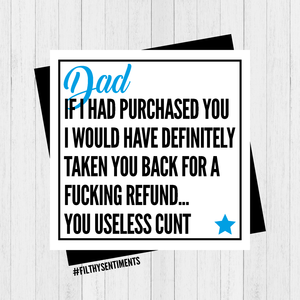 DAD IF I PURCHASED YOU CUNT - PER85