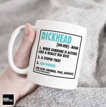 BESPOKE DICKHEAD DEFINITION MUG - 159