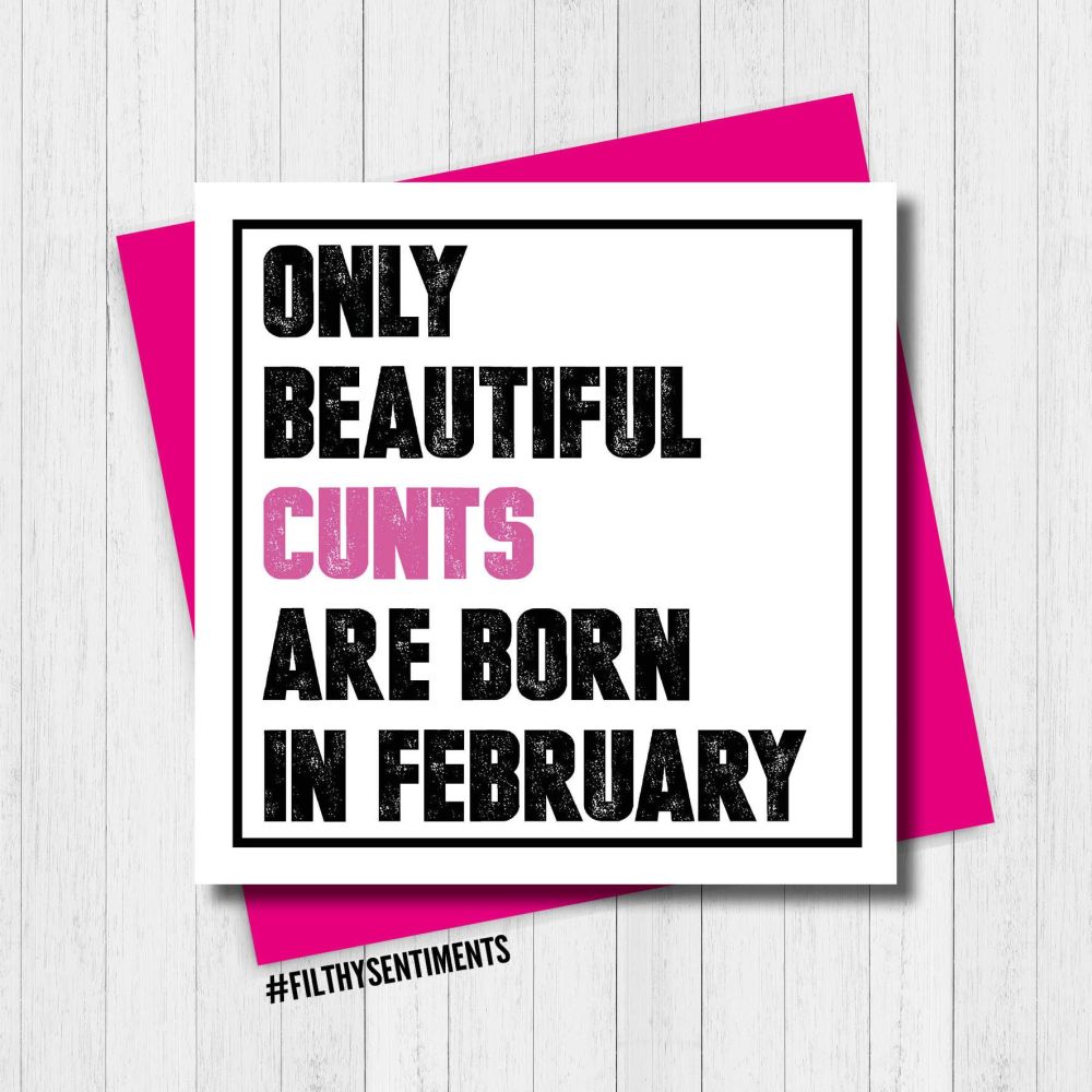 Beautiful Cunt February Card - PER74