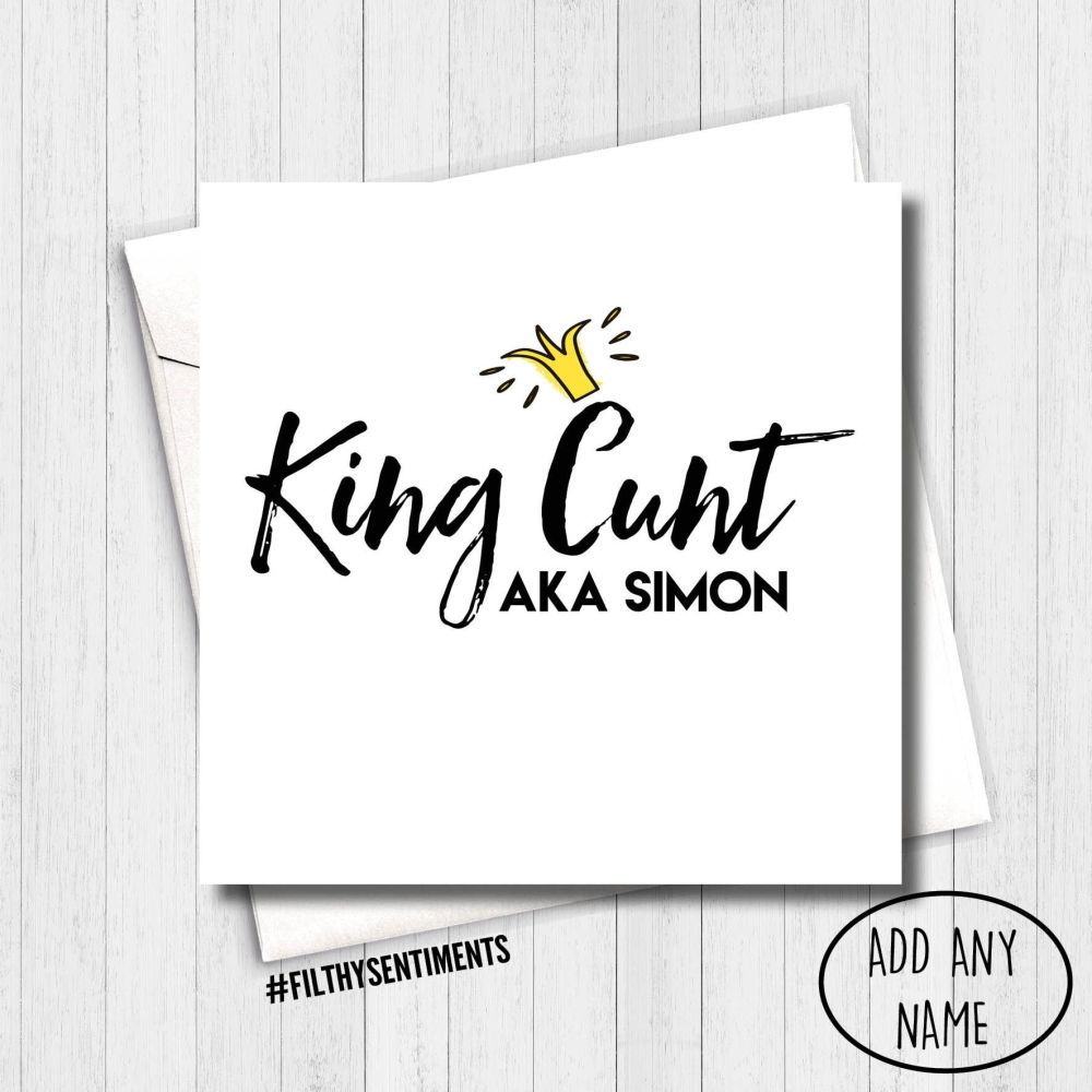 PERSONALISED KING CUNT CARD - PER6