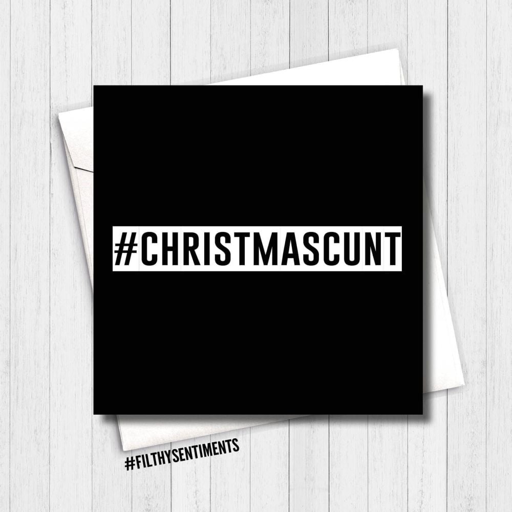 #Christmascunt Christmas Card - XMAS01 - R0045
