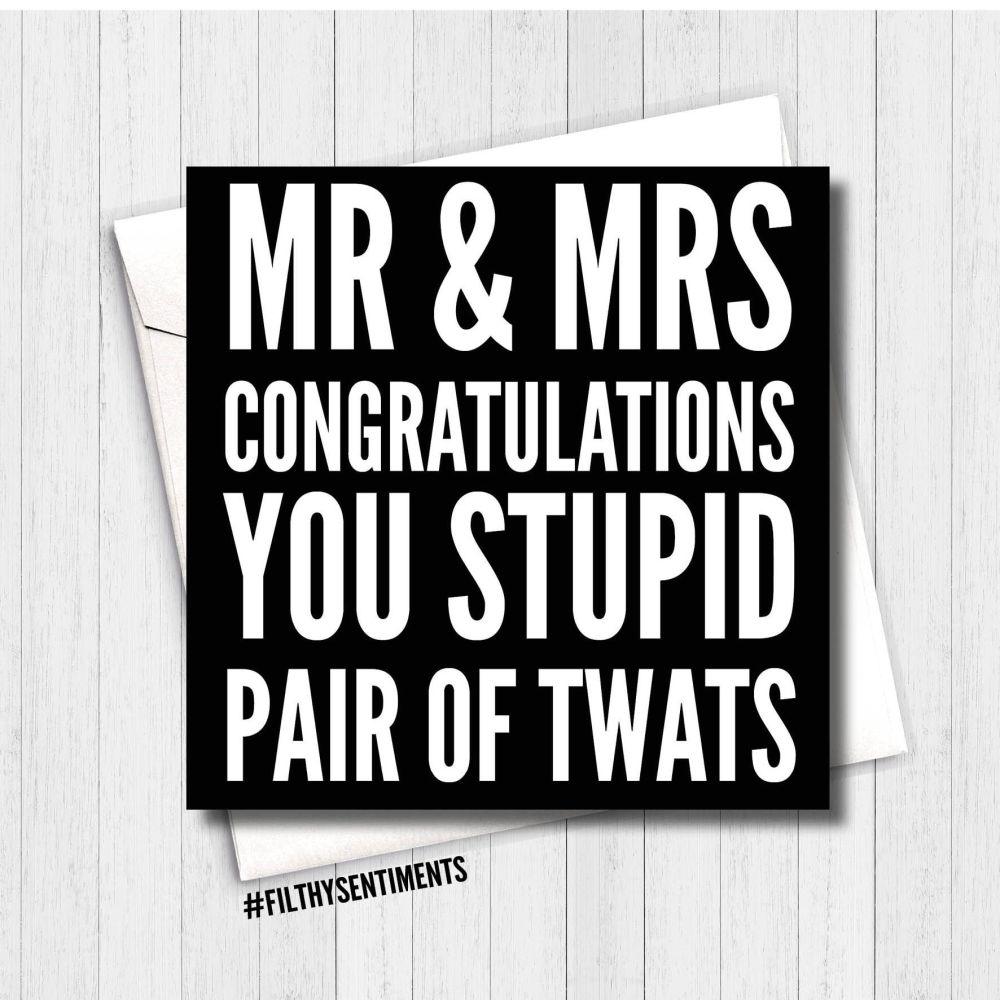 Mr & Mrs stupid twats card - FS131  - B00068