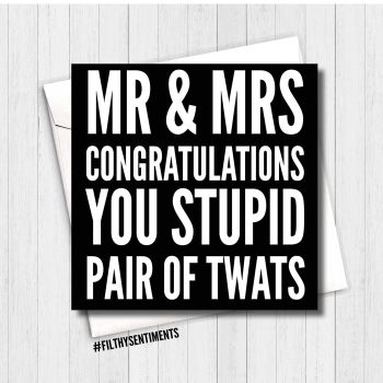         Mr & Mrs stupid twats card - FS131  - B00068