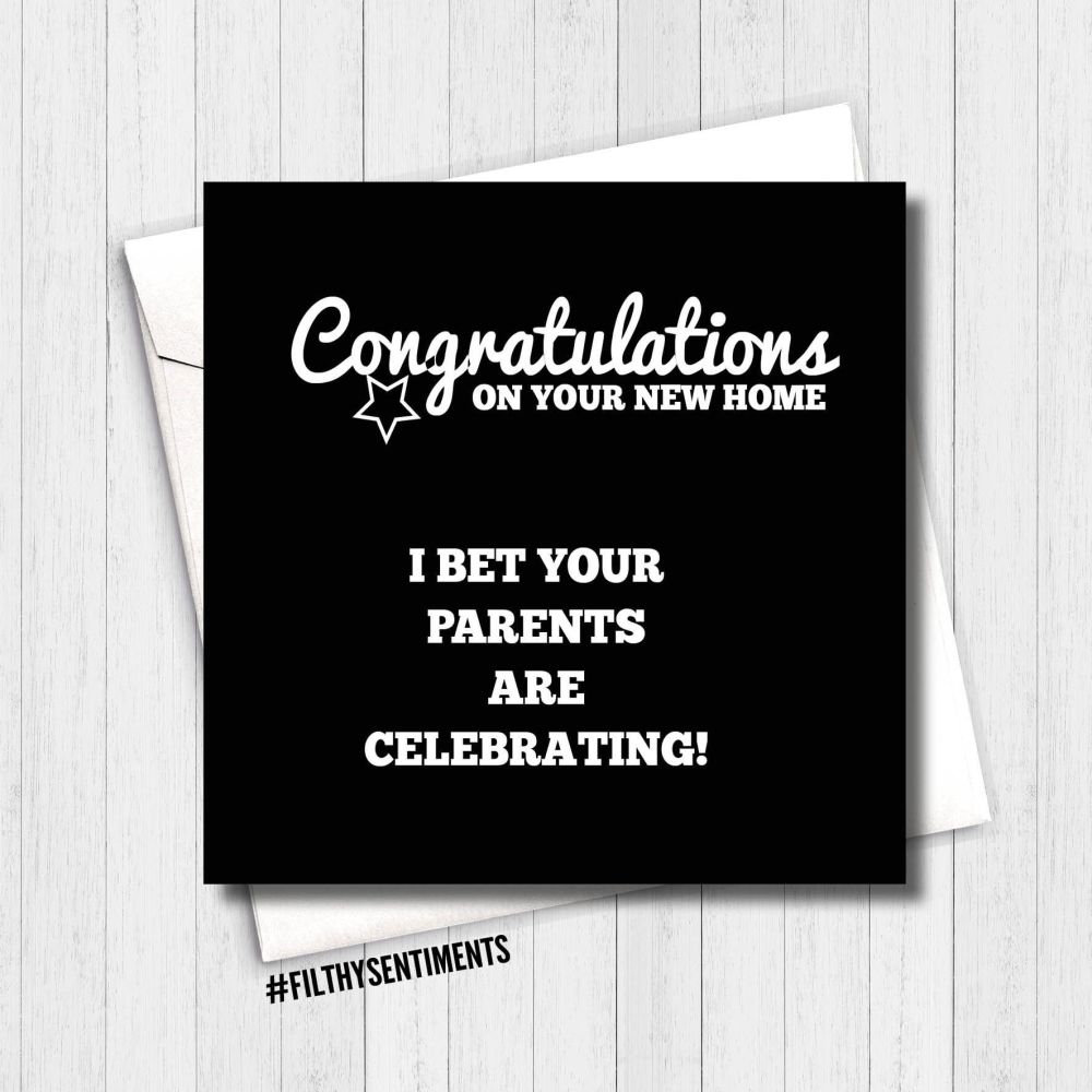 Congratulations on your new home, I bet your parents are celebrating card CNHP209 - G0090