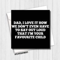 Dad - favourite child card  FS158 - G0037
