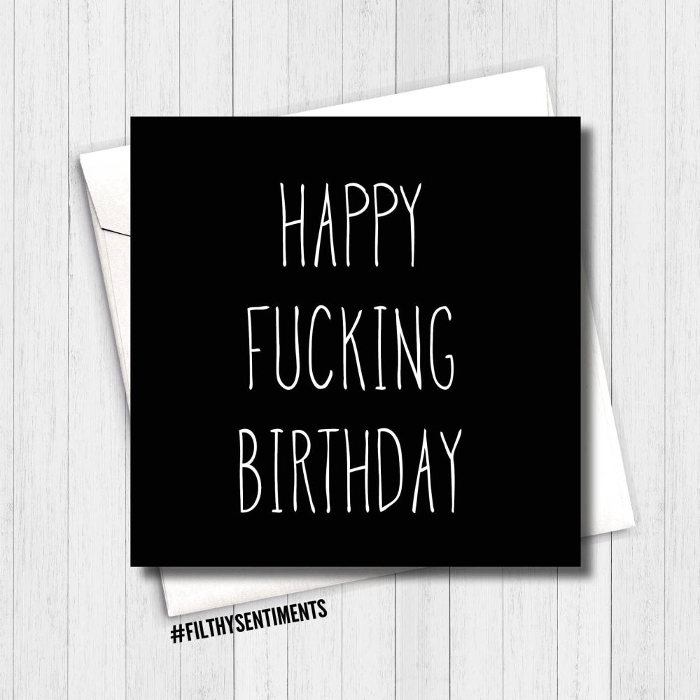 Happy fucking birthday card - FS186 - G0001