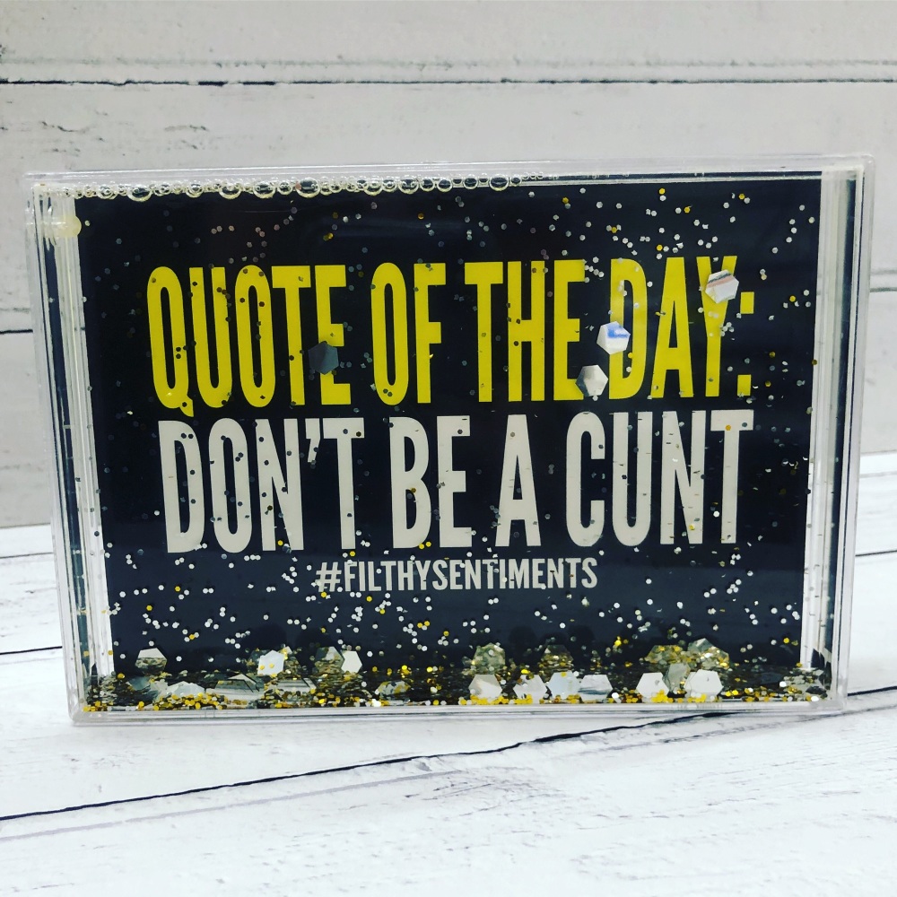 Don’t be a cunt Inspirational Glitter frame quote