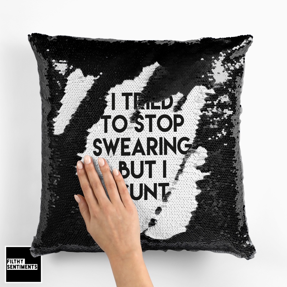 I TRIED TO STOP SWEARING BUT I CUNT MERMAID SEQUIN CUSHION