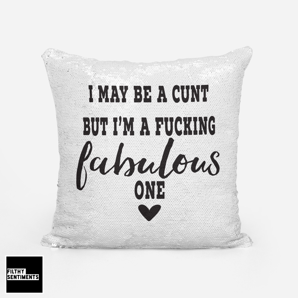 CUNT BUT I'M A FABULOUS ONE MERMAID SEQUIN CUSHION