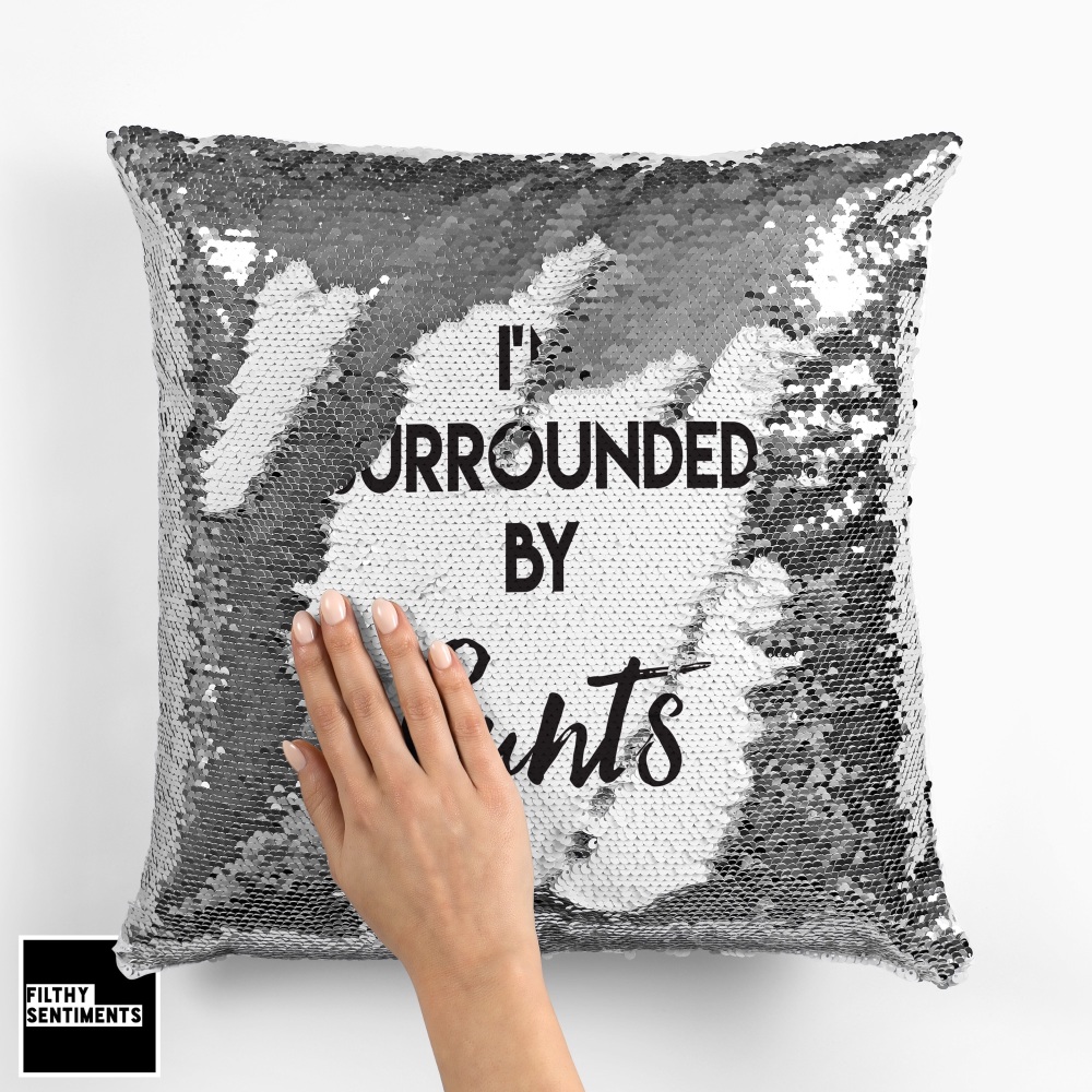 I'M SURROUNDED BY CUNTS MERMAID SEQUIN CUSHION