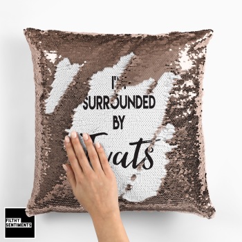 I'M SURROUNDED BY TWATS SEQUIN CUSHION