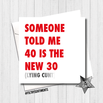 40 IS THE NEW 30 RED FOIL CARD - FS435