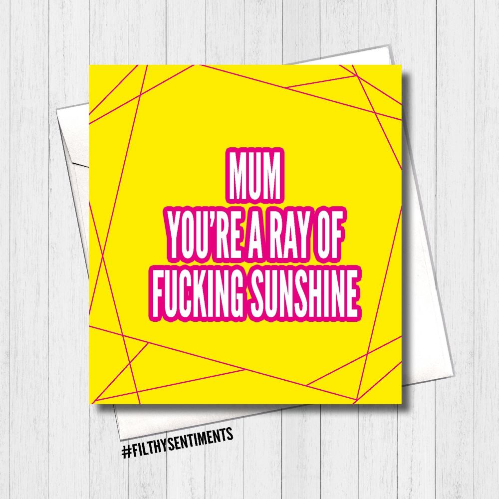    Mum, Ray of Sunshine - FS444 / R0048