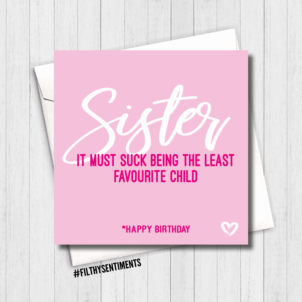   Sister Favourite Child Card - FS474 / H0042